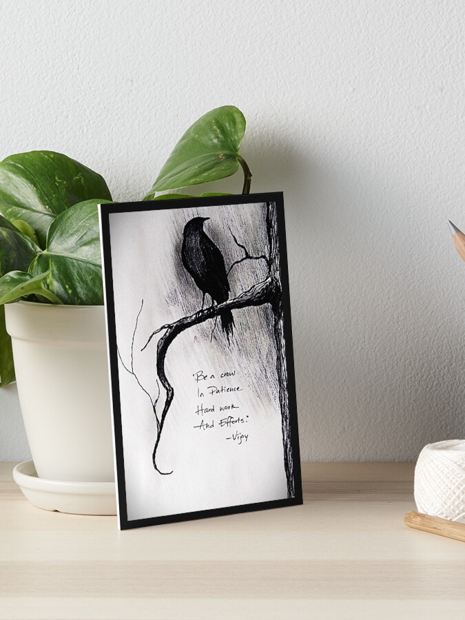 Black and white sketch of a crow perched on a bare branch alongside a handwritten quote that reads: 'Be a crow. In Patience. Hard work. And Efforts. -Vijay'